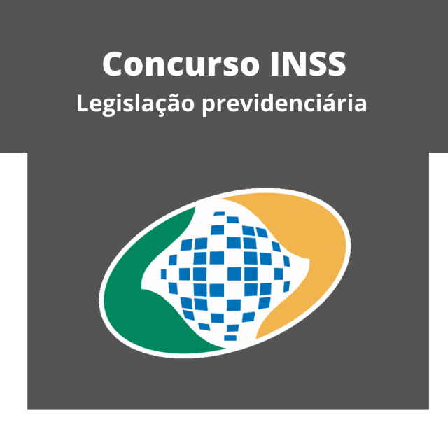 Legislao Previdenciria para o Concurso do INSS