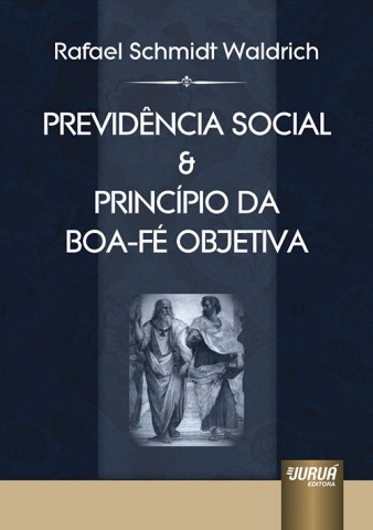 Previdncia Social & Princpio da Boa-F Objetiva