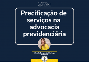 Precificaro de servios na advocacia previdenciria